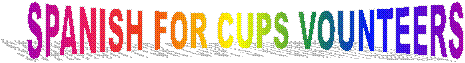 SPANISH FOR CUPS VOUNTEERS